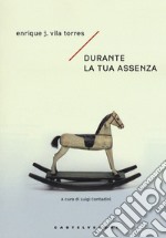 Durante la tua assenza libro