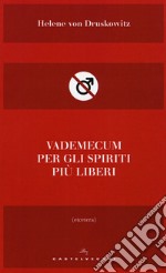 Vademecum per gli spiriti più liberi libro