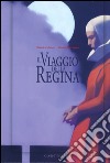 Il viaggio della regina libro