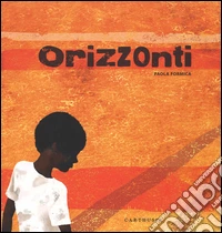 Orizzonti. Ediz. illustrata libro