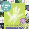 Da chi ho preso i miei occhi. Accompagnare bambini e ragazzi a ricostruire la propria storia libro