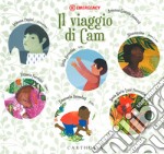 Il viaggio di Cam. Ediz. a colori libro