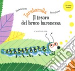 Tarabaralla. Il tesoro del bruco baronessa libro