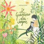 Il giardino dei sogni. Ediz. a colori libro