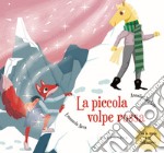 La piccola volpe rossa. Ediz. a colori libro