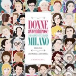 Donne avventurose che hanno fatto grande Milano libro