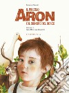 Il piccolo Aron e il signore del bosco libro