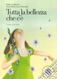 Tutta la bellezza che c'è