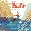 Come te lo spiego un bambino? Ediz. a colori libro