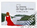 Le donne del lago di Como-The women of lake Como libro