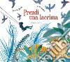 Prendi una lacrima libro