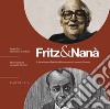 Fritz & Nanà. I due visionari Friedrich Dürrenmatt e Leonardo Sciascia. Con QR code con approfondimenti libro