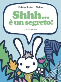 Shhh... è un segreto! Ediz. a colori libro