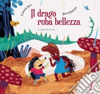 Il drago ruba bellezza