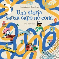 Una storia senza capo né coda libro
