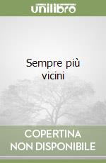 Sempre più vicini libro