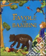 Favole per bambini. Ediz. illustrata libro