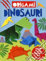 Dinosauri. Origami. Ediz. a colori. Con gadget