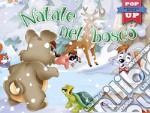 Natale nel bosco. Pop-up miniclassici Natale. Ediz. a colori libro