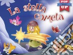 La stella cometa. Pop-up miniclassici Natale. Ediz. a colori libro