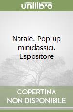 Natale. Pop-up miniclassici. Espositore libro