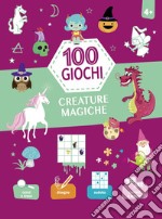 Creature magiche. 100 giochi. Ediz. a colori libro