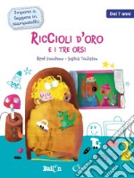 Riccioli d'oro e i tre orsi. Imparo a leggere in stampatello. Ediz. a colori