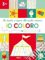 Io coloro +3. Mi diverto e imparo alla scuola materna. Ediz. illustrata libro