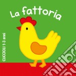 La fattoria. Ediz. a colori libro