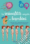 La sessualità spiegata ai bambini libro