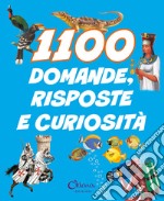 1100 domande, risposte e curiosità. Libri per imparare libro