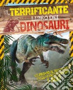 Il terrificante libro dei dinosauri. Libri per imparare. Ediz. a colori libro