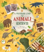 Il misterioso caso degli animali estinti. Libri per imparare libro