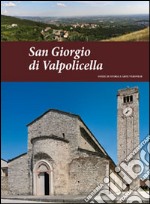 San Giorgio di Valpolicella. Guide di storia e arte veronese (2014). Vol. 2 libro