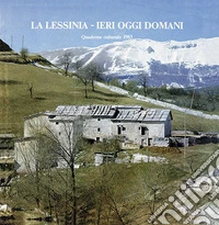 La Lessinia. Ieri, oggi, domani. Quaderno culturale. Ediz. illustrata. Vol. 6 libro