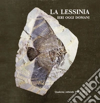 La Lessinia. Ieri, oggi, domani. Quaderno culturale. Ediz. illustrata. Vol. 8 libro