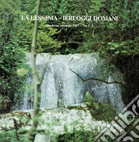La Lessinia. Ieri, oggi, domani. Quaderno culturale. Ediz. illustrata. Vol. 10 libro