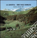 La Lessinia. Ieri, oggi, domani. Quaderno culturale. Vol. 13 libro