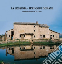 La Lessinia. Ieri, oggi, domani. Quaderno culturale. Vol. 25 libro