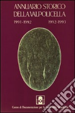 Annuario storico della Valpolicella 1991-1992, 1992-1993 libro