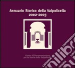 Annuario storico della Valpolicella 2002-2003 libro