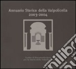 Annuario storico della Valpolicella 2003-2004 libro