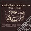 La Valpolicella in età romana. Atti del 2° Convegno libro