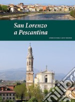 San Lorenzo a Pescantina. Guide di storia e arte veronese (2015). Vol. 3 libro