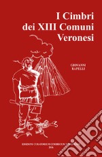 I cimbri del XIII comuni veronesi libro