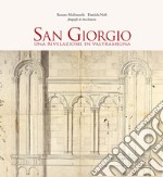 San Giorgio. Una rivelazione in Valtramigna libro