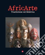 Africarte. Tradizione ed estetica libro