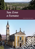 San Zeno a Fumane. Guide di storia e arte veronese (2018). Vol. 5 libro