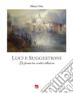 Luci e suggestioni. La forma tra verità e illusione