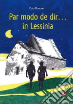 Par modo de dir... in Lessinia libro